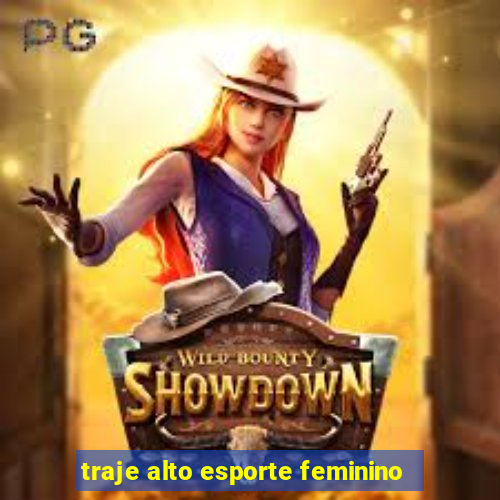 traje alto esporte feminino